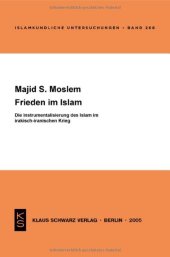 book Frieden Im Islam: Die Instrumentalisierung Des Islam Im Irakisch-Iranischen Krieg