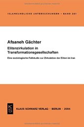 book Elitenzirkulation in Transformationsgesellschaften: Eine soziologische Fallstudie zur Zirkulation der Eliten im Iran