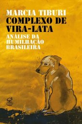 book Complexo de Vira-Lata: Análise da Humilhação Brasileira