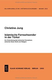 book Islamische Fernsehsender in der Türkei: Zur Entwicklung der türkischen Fernsehens zwischen Staat, Markt und Religion