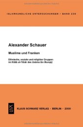 book Muslime Und Franken: Ethnische, Soziale Und Religiöse Gruppen Im Kitab Al-I'tibar Des Usama Ibn Munqid