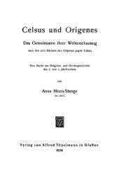 book Celsus und Origenes. Das Gemeinsame ihrer Weltanschauung. Eine Studie zur Religions- und Geistesgeschichte des 2. und 3. Jahrhunderts