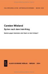 book Syrien Nach Dem Irak-Krieg: Bastion Gegen Islamisten Oder Staat VOR Dem Kollaps?