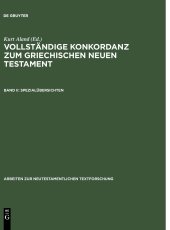 book Vollständige Konkordanz zum griechischen Neuen Testament, 2 Bde. in 3 Tl.-Bdn., Bd.2, Spezialübersichten