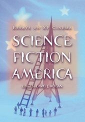 book Science Fiction America: Essays on SF Cinema