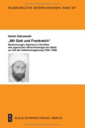 book 'Mit Gott und Frankreich': Zum Verständnis von Nation und Republik in Schriften des algerischen Reformtheologen Ibn Badis zur Zeit der Volksfrontregierung (1936-1938)