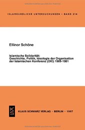 book Islamische Solidarität: Geschichte, Politik, Ideologie Der Organisation Der Islamischen Konferenz (Oic) 1969-1981