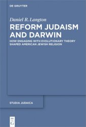 book Reform Judaism and Darwin: How Engaging with Evolutionary Theory Shaped American Jewish Religion