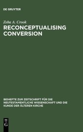 book Reconceptualising Conversion: Patronage, Loyalty, and Conversion in the Religions of the Ancient Mediterranean