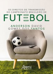 book Os Direitos de Transmissão do Campeonato Brasileiro de Futebol