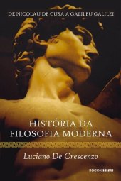 book História da Filosofia Moderna - Vol. 01