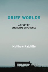 book Grief Worlds: A Study of Emotional Experience