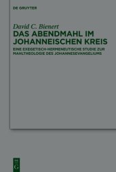 book Das Abendmahl im johanneischen Kreis: Eine Exegetisch-Hermeneutische Studie Zur Mahltheologie Des Johannesevangeliums