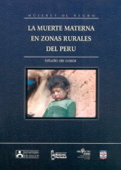 book Mujeres de negro: la muerte materna en zonas rurales del Perú. Estudio de casos