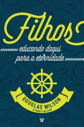 book Filhos: Educando Daqui para a Eternidade