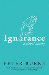 book Ignorance: A Global History