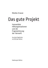 book Das gute Projekt. Humanitäre Hilfsorganisationen und die Fragmentierung der Vernunft