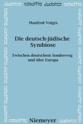 book Die deutsch-jüdische Symbiose: Zwischen Deutschem Sonderweg Und Idee Europa