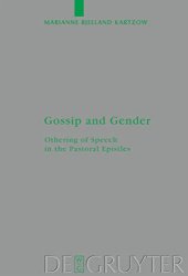 book Gossip and Gender: Othering of Speech in the Pastoral Epistles