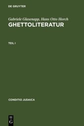 book Ghettoliteratur: Eine Dokumentation zur deutsch-jüdischen Literaturgeschichte des 19. und frühen 20. Jahrhunderts