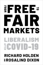 book From Free to Fair Markets: Liberalism after Covid