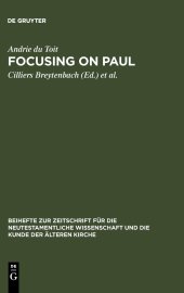 book Focusing on Paul: Persuasion and Theological Design in Romans and Galatians