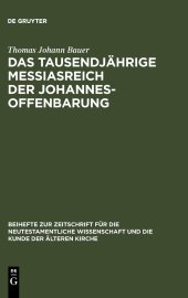 book Das tausendjährige Messiasreich der Johannesoffenbarung: Eine Literarkritische Studie Zu Offb 19,11-21,8