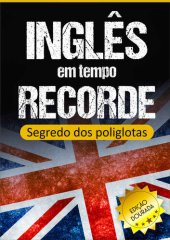 book Inglês Em Tempo Recorde: Segredo dos Poliglotas Revelado