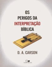 book Os Perigos da Interpretação da Bíblia