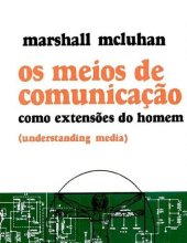 book Os Meios de Comunicação Como Extensões do Homem