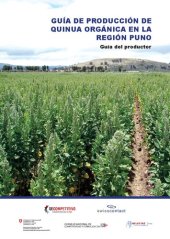 book Guía de producción de quinua orgánica (Chenopodium quinoa Willd.) en la región Puno. Guía del productor