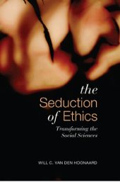 book Seduction of Ethics: Transforming the Social Sciences