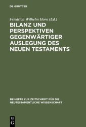 book Bilanz und Perspektiven gegenwärtiger Auslegung des Neuen Testaments: Symposion zum 65. Geburtstag von Georg Strecker