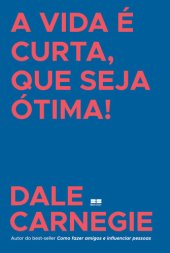 book A Vida é Curta, que Seja Ótima