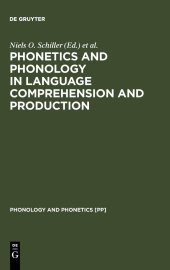 book Phonetics and Phonology in Language Comprehension and Production: Differences and Similarities