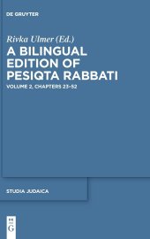 book A Bilingual Edition of Pesiqta Rabbati: Volume 2: Chapters 23-52