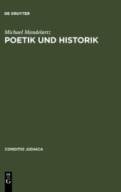 book Poetik und Historik: Christliche und jüdische Geschichtstheologie in den historischen Romanen von Leo Perutz