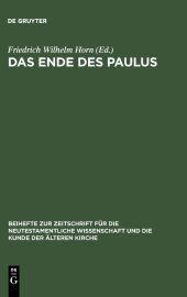 book Das Ende des Paulus: Historische, theologische und literaturgeschichtliche Aspekte