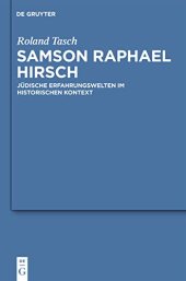 book Samson Raphael Hirsch: Jüdische Erfahrungswelten im historischen Kontext