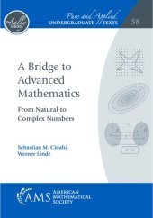 book A Bridge to Advanced Mathematics: From Natural to Complex Numbers