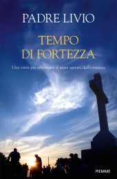 book Tempo di fortezza: Una virtù per affrontare il mare agitato dell'esistenza