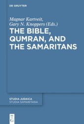 book The Bible, Qumran, and the Samaritans