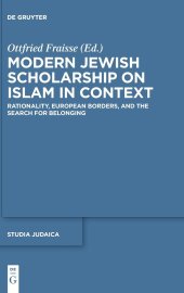 book Modern Jewish Scholarship on Islam in Context: Rationality, European Borders, and the Search for Belonging