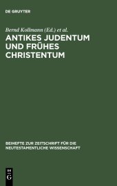 book Antikes Judentum und Frühes Christentum: Festschrift Für Hartmut Stegemann Zum 65. Geburtstag