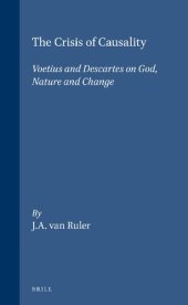 book The Crisis of Causality: Voetius and Descartes on God, Nature and Change