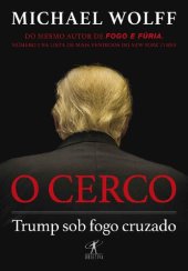 book O Cerco: Trump Sob Fogo Cruzado