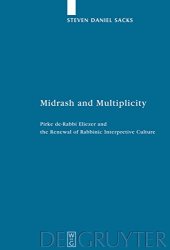 book Midrash and Multiplicity: Pirke de-Rabbi Eliezer and the Renewal of Rabbinic Interpretive Culture