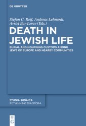 book Death in Jewish Life: Burial and Mourning Customs Among Jews of Europe and Nearby Communities