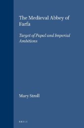 book The Medieval Abbey of Farfa: Target of Papal and Imperial Ambitions