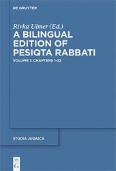 book A Bilingual Edition of Pesiqta Rabbati Volume 1: Chapters 1–22